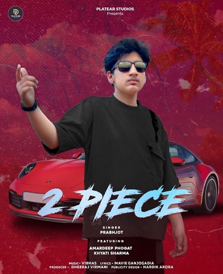 Prabhjot’s  2 PIECE Released on Platear Studios is Getting Amazing Response