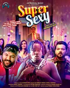 Popular Influencer Kili Paul’s Debut Song In India, SUPER SEXY Released By AB Bansal Music